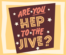 Are you hep to the jive?